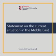 The Richmond American University London is providing a statement on the current situation in the Middle East on their website.