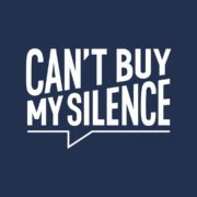 The image features bold white text on a dark blue background saying "CAN'T BUY MY SILENCE" within a speech bubble shape, suggesting a statement on integrity or protest.