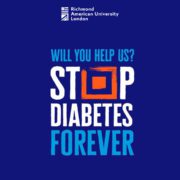 The image features bold text "WILL YOU HELP US? STOP DIABETES FOREVER" against a blue background, with the logo of Richmond American University London at the top.