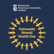 This image features a graphic with a circle of yellow figures holding hands around the text "University Mental Health Day." Above is "Richmond American University London" logo.