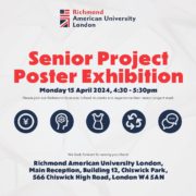 This is a promotional poster for Richmond American University London's Senior Project Poster Exhibition scheduled for Monday, 15 April 2024, from 4:30 to 5:30 pm.