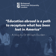 This image features three smiling people with a quote about education abroad, attributed to Dr. William Durden, from Richmond American University in London.