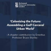 The image shows text overlaying a darkened background with hints of architectural features, titled "Colonising the Future: Assembling a Gulf Carceral Urban World".